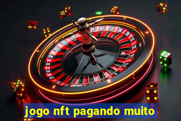 jogo nft pagando muito